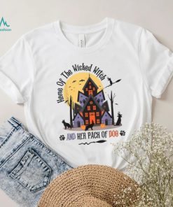 Home Of The Wicked Witch And Her Pack Of Dog T Shirt