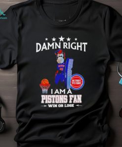 Hooper mascot damn right I am a Pistons fan win or lose shirt