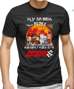 Horror characters my broom broke so now I work at Advance Auto Parts shirt