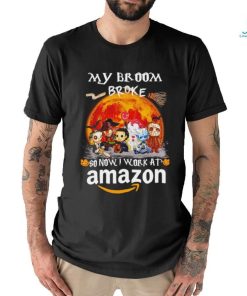 Horror characters my broom broke so now I work at Amazon shirt