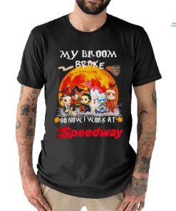 Horror characters my broom broke so now I work at Speedway shirt