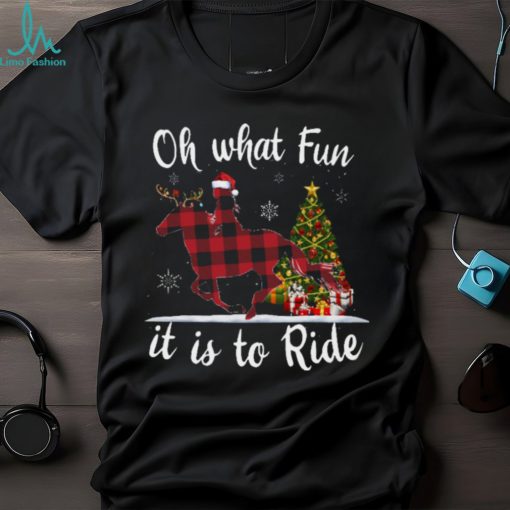 Horse Christmas   Oh What Fun It Is To Ride T Shirt
