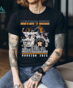 Houston Astros Win Houston 2023 Signatures t shirt