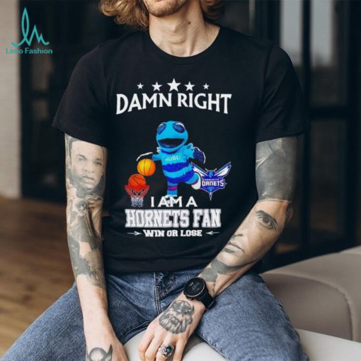 Hugo mascot damn right I am a Hornets fan win or lose shirt