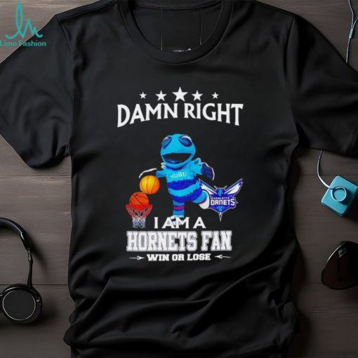 Hugo mascot damn right I am a Hornets fan win or lose shirt