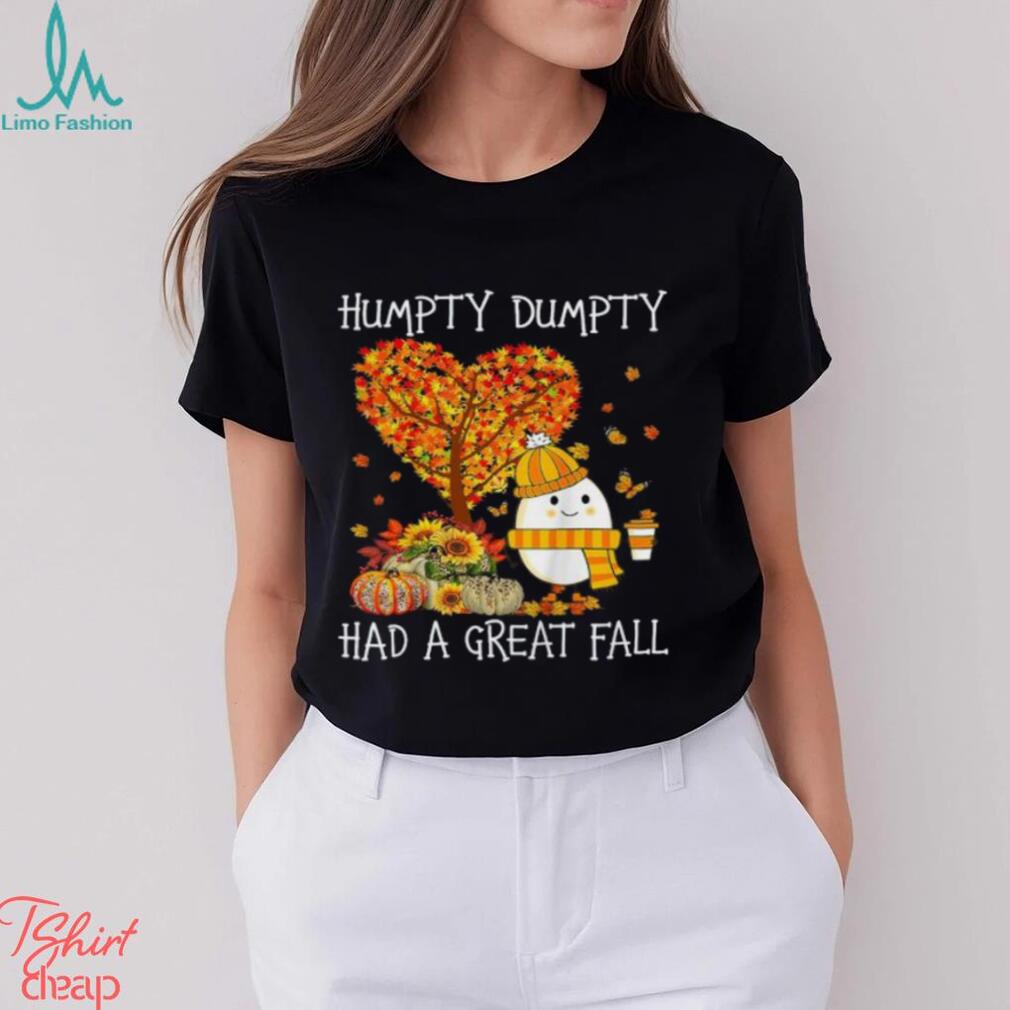 Humpty Dumpty Had A Great Fall Png Fall Shirt for Women Cute 