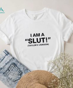 I Am A Slut Taylor’s Version T Shirt