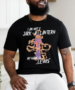 I Am Not A Jack O Lantern My Name Is Lewis Shirt