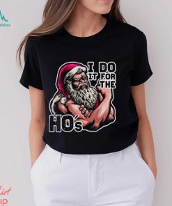 I Do It For The Ho’s Muscle Santa Claus Christmas Shirt