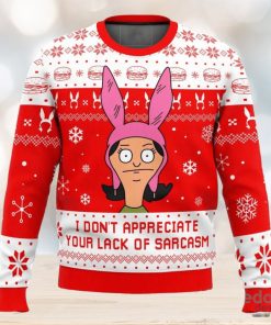 I Dont Appreciate Your Lack of Sarcasm Bob’s Burgers 3D Ugly Christmas Sweater Christmas Gift Ideas Party Gift