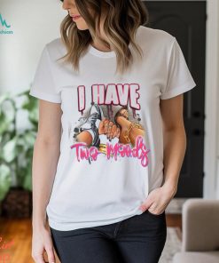 I Have Two Moods Shirt