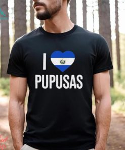 I Love Pupusas From El Salvador 2023 Shirt