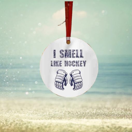 I Smell Like Hockey Round Metal Christmas Ornament