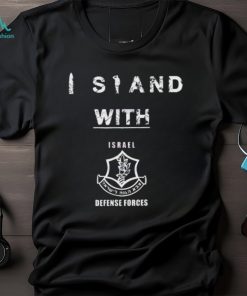 I Stand With Israel Defense Forces Shirt