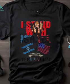 I Stand With Israel Jerusalem Shirt