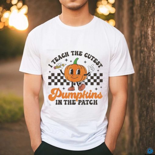 I Teach The Cutest Pumpkins In The Patch Groovy Teacher Fall T Shirt