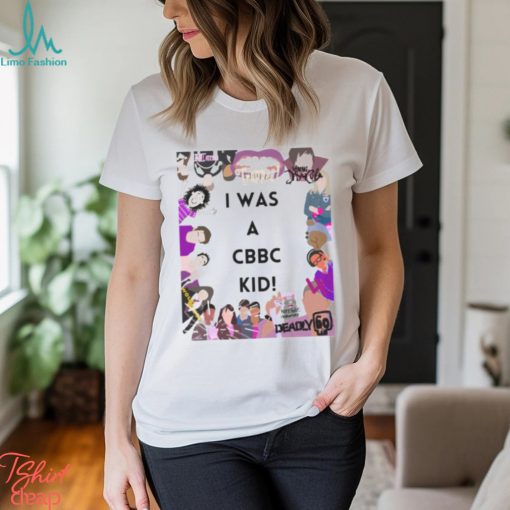 I Was A Cbbc Kid Shirt