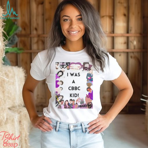 I Was A Cbbc Kid Shirt