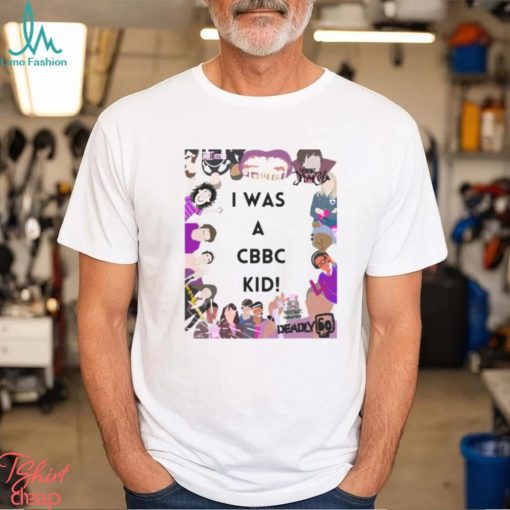 I Was A Cbbc Kid Shirt