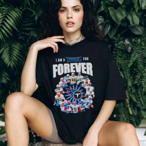 I am a Tennessee Titans fan forever signatures shirt