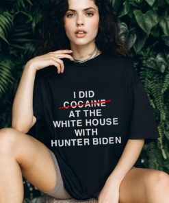 I did not cocaine at the white house with Hunter Biden shirt, hoodie, sweater, long sleeve and tank top I did not cocaine at the white house with Hunter Biden shirt