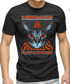 I joined a cult my cat is the leader shirt