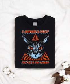 I joined a cult my cat is the leader shirt