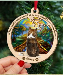 If Love Could Have Saved You, Gift For Dog Lover, Personalized Ornament, Heaven Dog Suncatcher Ornament, Gift Ideas