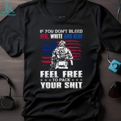 If You Don’t Bleed Red, White And Blue T Shirt
