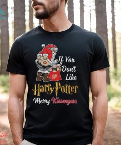 If You Don’t Like Harry Potter Merry Kissmyass Unisex T Shirt