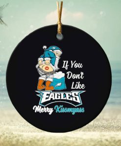 If you don’t like Eagles Merry Kissmyass ornament