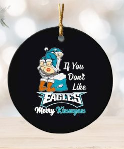 If you don’t like Eagles Merry Kissmyass ornament