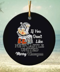 If you don’t like New Castle United Merry Kissmyass ornament