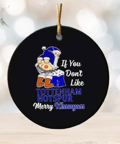 If you don’t like Tottenham Hotspur Merry Kissmyass ornament