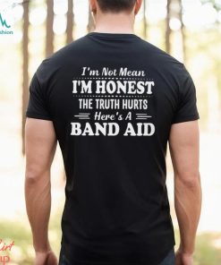 I'm Not Mean I'm Honest Classic T Shirt