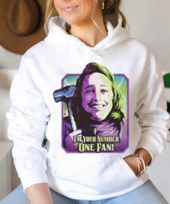 I’m Your Number One Fan Shirt