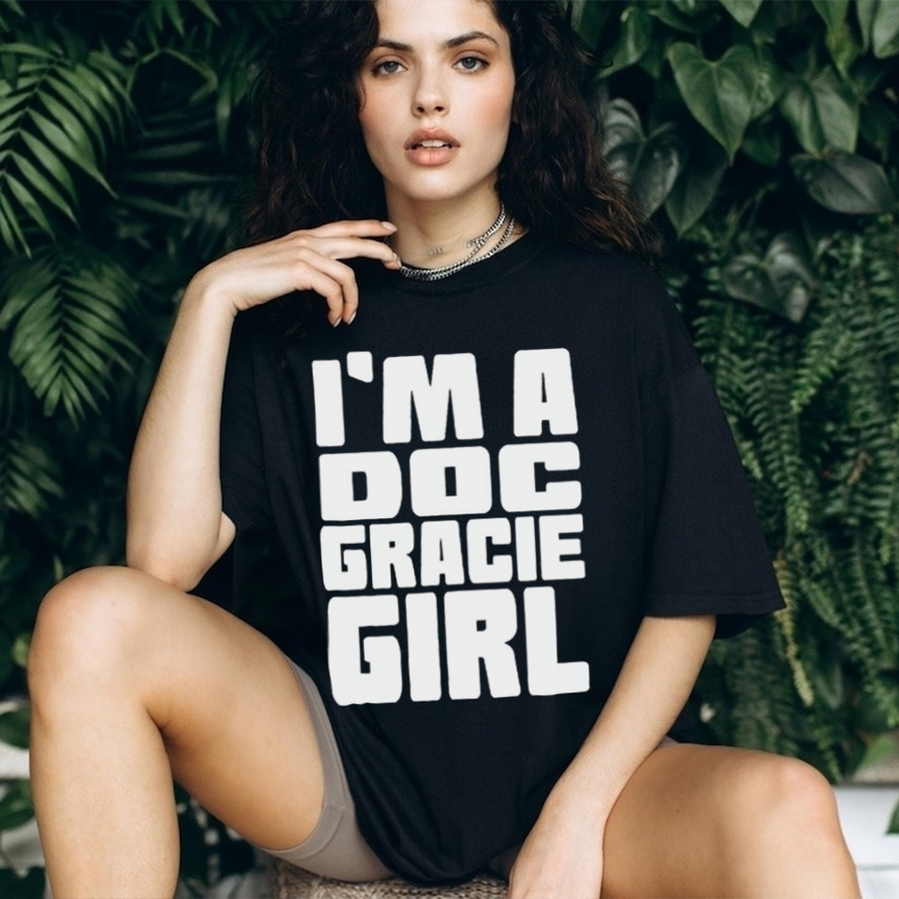 I’m a doc gracie girl 2023 shirt I’m a doc gracie girl 2023 shirt