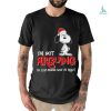 Men’s Well I’m older now but I’m still running against the wind shirt
