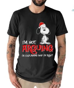 I’m not arguing I’m explaining why I’m right Snoopy shirt