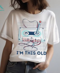 I’m this old winding the tape back into the cassette with a pencil shirt, hoodie, sweater, long sleeve and tank top I’m this old winding the tape back into the cassette with a pencil shirt