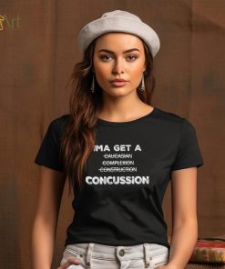Ima Get A Caucasian Complexion Construction Concussion Shirt