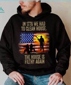 In 1776 We Had To Clean House The House Is Veteran Day V Neck T Shirt