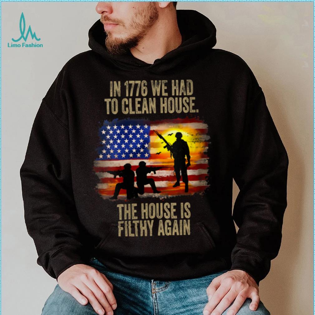In 1776 We Had To Clean House The House Is Veteran Day V Neck T Shirt In 1776 We Had To Clean House The House Is Veteran Day V Neck T Shirt