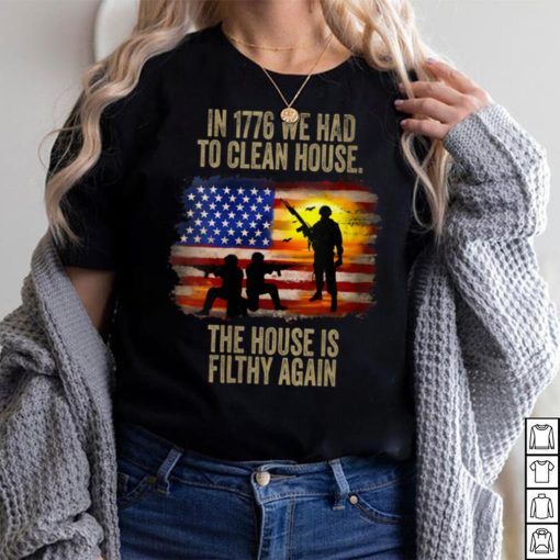 In 1776 We Had To Clean House The House Is Veteran Day V Neck T Shirt
