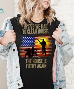 In 1776 We Had To Clean House The House Is Veteran Day V Neck T Shirt