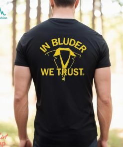 In Bluder We Trust New 2023 Shirt