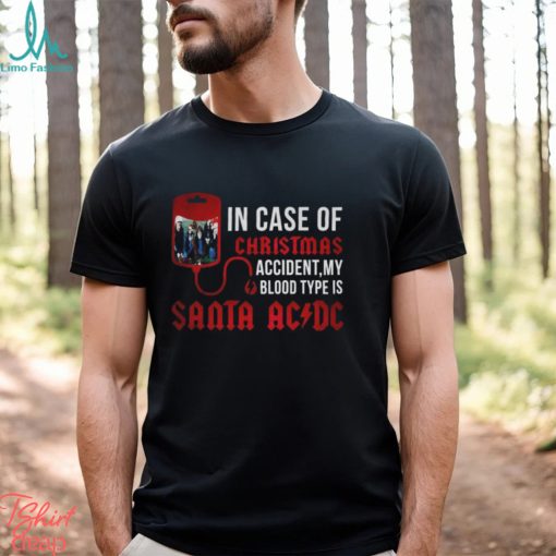 In Case Of Christmas Accident, My Blood Type Is Santa ACDC Unisex T Shirt