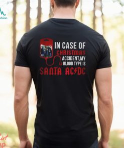 In Case Of Christmas Accident, My Blood Type Is Santa ACDC Unisex T Shirt