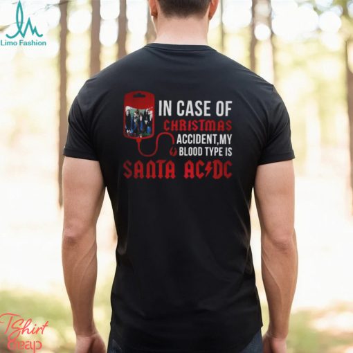 In Case Of Christmas Accident, My Blood Type Is Santa ACDC Unisex T Shirt