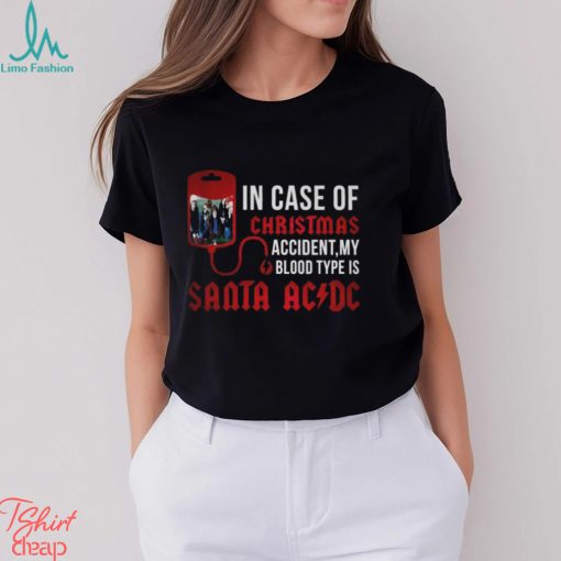 In Case Of Christmas Accident, My Blood Type Is Santa ACDC Unisex T Shirt